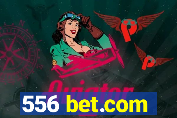 556 bet.com